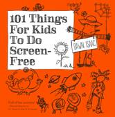 101 Things for Kids to do Screen-Free - Dawn Isaac