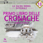 La sacra Bibbia integrale. Primo libro delle Cronache – Libri storici - AA.VV.