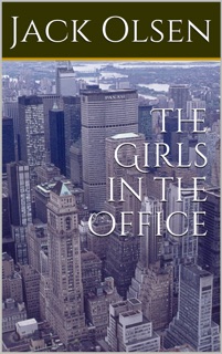 The Girls in the Office by Jack Olsen