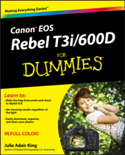 Canon EOS Rebel T3i / 600D For Dummies - Julie Adair King Cover Art