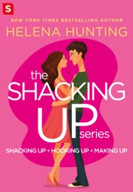 The Shacking Up Series - Helena Hunting
