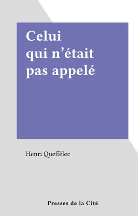 Read: Celui qui n'était pas appelé Book
