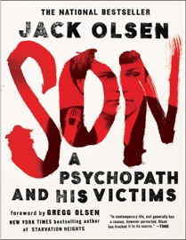 Son: A Psychopath and his Victims - Olsen, Jack