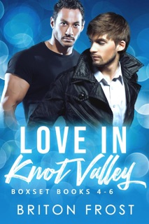 Love in Knot Valley: 4-6 by Briton Frost