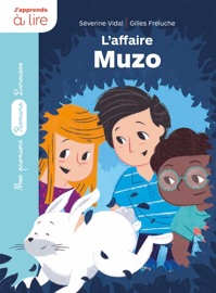 Enquêtes à l'école : L'affaire Muzo - Séverine Vidal & Gilles Freluche