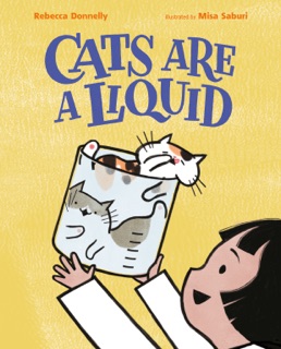 Cats Are a Liquid by Rebecca Donnelly