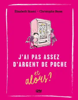 Read: J'ai pas assez d'argent de poche et alors Book ? - tome 6