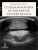 Book Ultrasonography of the equine pastern region