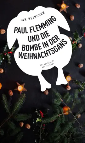 Read: Paul Flemming und die Bombe in der Weihnachtsgans - Frankenkrimi Book