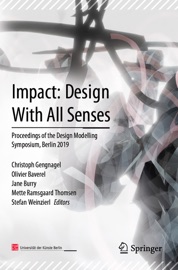 Impact: Design With All Senses - Christoph Gengnagel, Olivier Baverel, Jane Burry, Mette Ramsgaard Thomsen & Stefan Weinzierl
