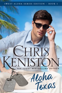 Aloha Texas: Beach Read Edition by Chris Keniston