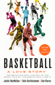 Basketball - Jackie MacMullan, Rafe Bartholomew & Dan Klores