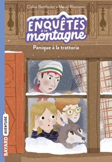Enquêtes à la montagne, Tome 04 by Claire Bertholet & MAUD RIEMANN
