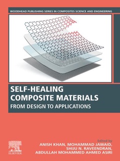 Self-Healing Composite Materials by Anish Khan, Mohammad Jawaid, Shiju N. Raveendran & Abdullah Mohammed Ahmed Asiri
