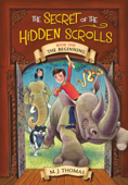 The Secret of the Hidden Scrolls: The Beginning, Book 1 - M. J. Thomas