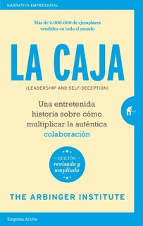 La caja - Edición revisada by The Arbinger Institute