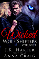 J.K. Harper - Wicked Wolf Shifters Volume 1 artwork