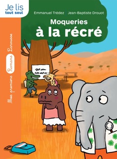 Le détective de la savane : Moqueries à la récré ! by Emmanuel Trédez & Jean-Baptiste Drouot
