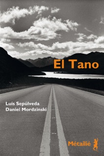El Tano by Luis Sepulveda & Daniel Mordzinski