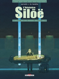 L'Histoire de Siloë T03 - Serge Le Tendre & Servain