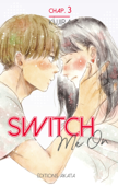 Switch Me On - Chapitre 3 (VF) - KUJIRA