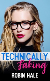 Technically Faking by Robin Hale