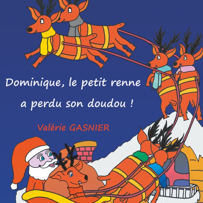 Dominique le petit renne a perdu son doudou !