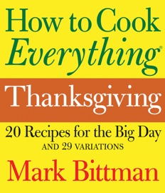 How to Cook Everything: Thanksgiving - Mark Bittman