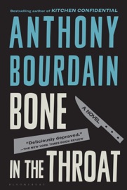 Bone in the Throat - Anthony Bourdain