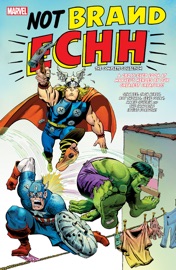 Not Brand Echh - Stan Lee, Roy Thomas, Gary Friedrich, Arnold Drake & Marie Severin