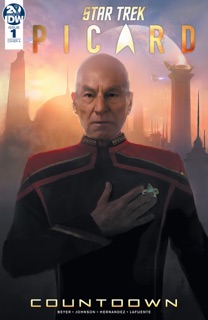 Star Trek: Picard—Countdown #1 by Mike Johnson, Kirsten Beyer & Angel Hernandez