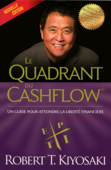 Le quadrant du cashflow - NE (Père riche, père pauvre, la suite) - Robert T. Kiyosaki