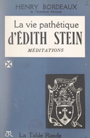 La vie pathétique d'Édith Stein - Henry Bordeaux