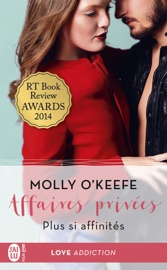 Affaires privées (Tome 3) - Plus si affinités - Molly O'Keefe