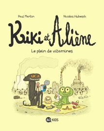 Kiki et Aliène, Tome 03 - Nicolas Hubesch & Paul Martin