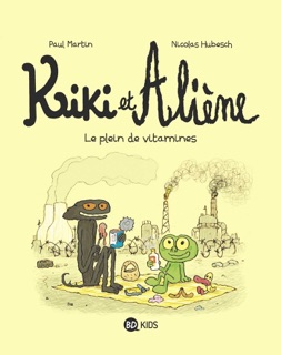 Kiki et Aliène, Tome 03 by Nicolas Hubesch & Paul Martin