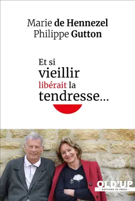Et si vieillir libérait la tendresse...