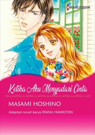 Ketika Aku Menyadari Cinta - Masami Hoshino & Diana Hamilton