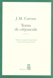Terres de crépuscule by J. M. Coetzee