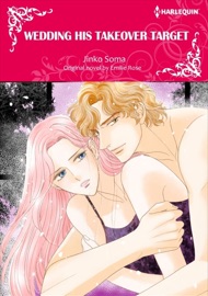 Wedding His Takeover Target - Jinko Soma & Emilie Rose