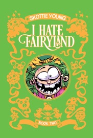 I Hate Fairyland Book Two - Skottie Young
