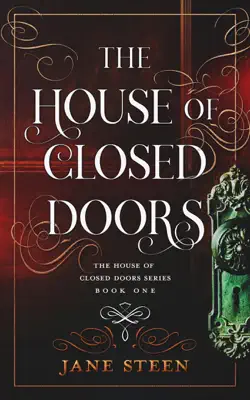 The House of Closed Doors by Jane Steen book