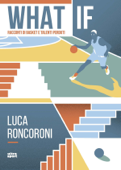 What if - Luca Roncoroni