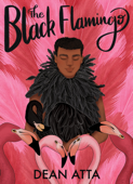 The Black Flamingo - Dean Atta & Anshika Khullar