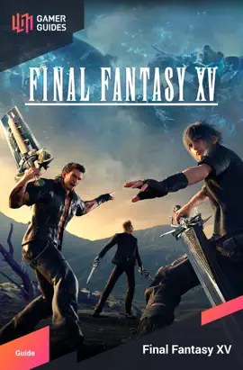 Final Fantasy XV - Strategy Guide