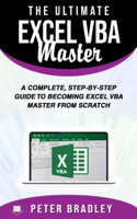 Peter Bradley - The Ultimate Excel VBA Master: A Complete, Step-by-Step Guide to Becoming Excel VBA Master from Scratch artwork