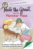 Nate the Great and the Monster Mess - Marjorie Weinman Sharmat & Martha Weston