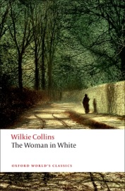 The Woman in White - Wilkie Collins & John Sutherland