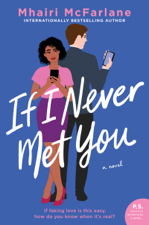 If I Never Met You - Mhairi McFarlane Cover Art