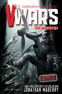 V-Wars, Tome 2 : Tous des monstres by Jay Fotos, Jonathan Maberry, Alan Robinson & Marco Turini